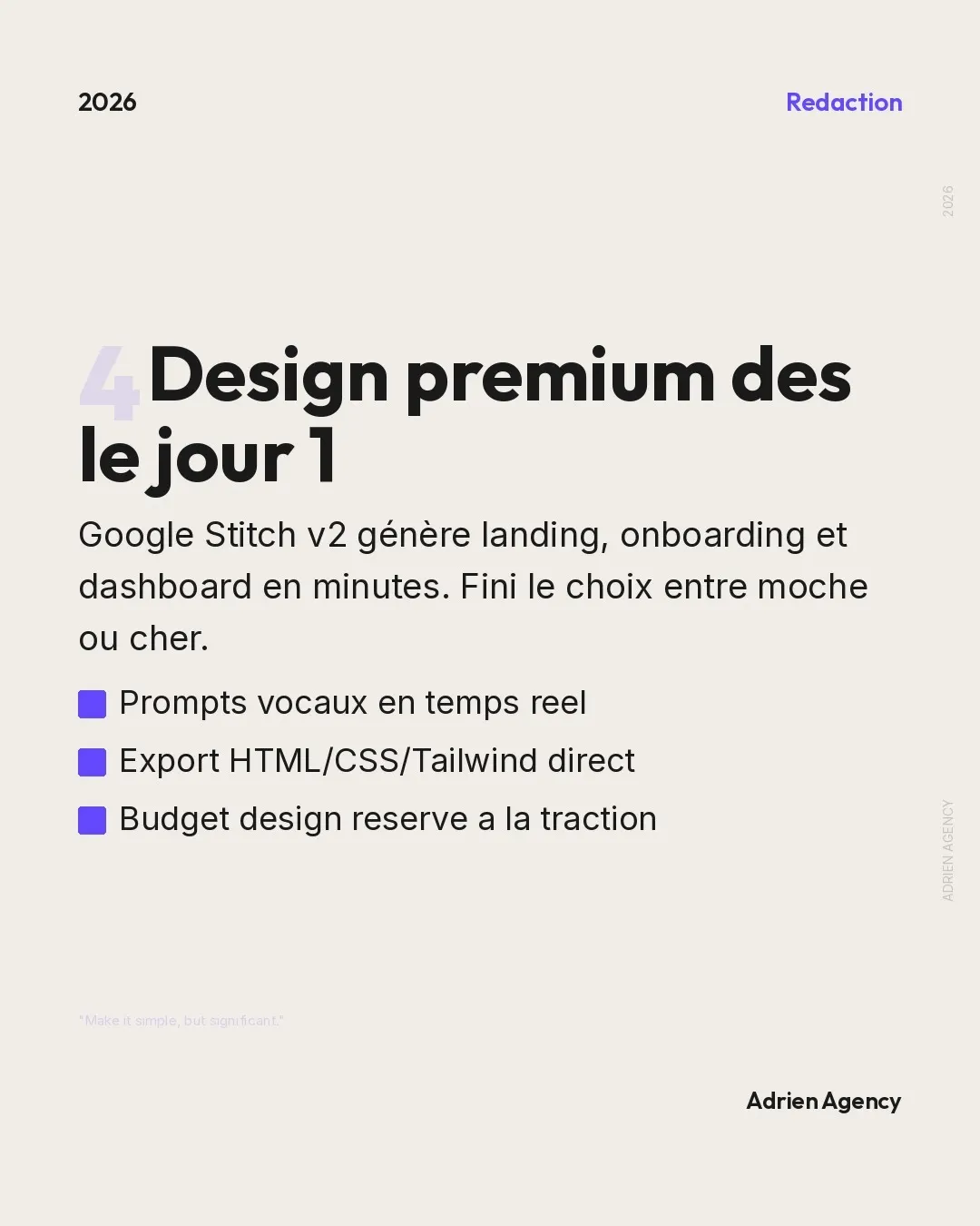 Design premium dès le jour 1. Google Stitch v2 génère landing et dashboard.
